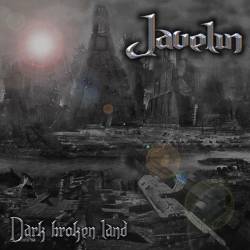 Javelin (GER) : Dark Broken Land